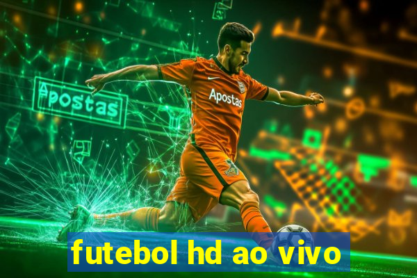 futebol hd ao vivo