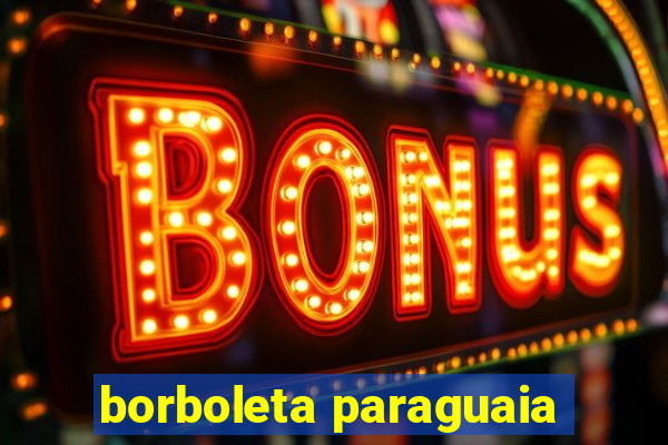 borboleta paraguaia