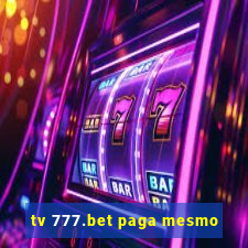 tv 777.bet paga mesmo