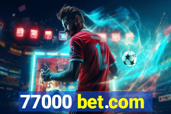 77000 bet.com