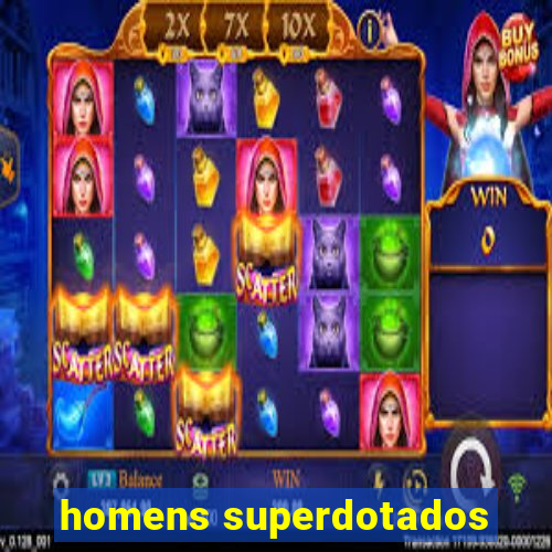 homens superdotados