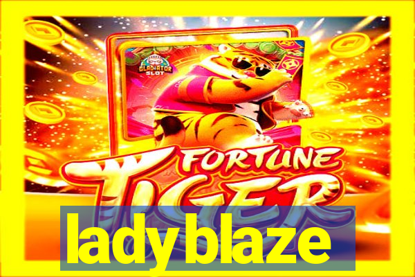 ladyblaze