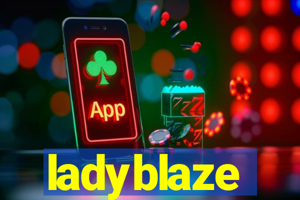 ladyblaze