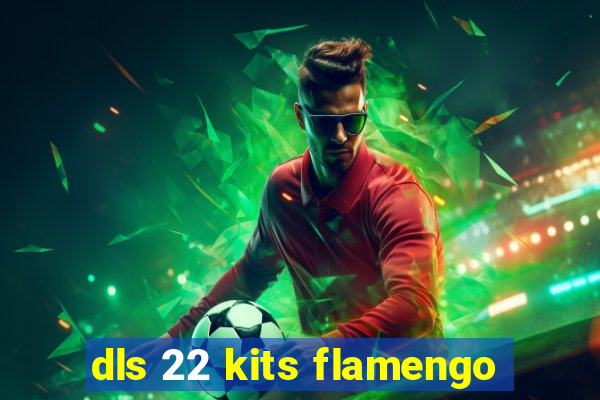 dls 22 kits flamengo