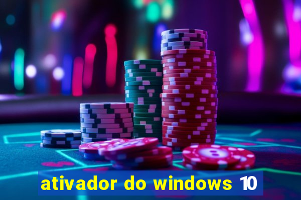 ativador do windows 10