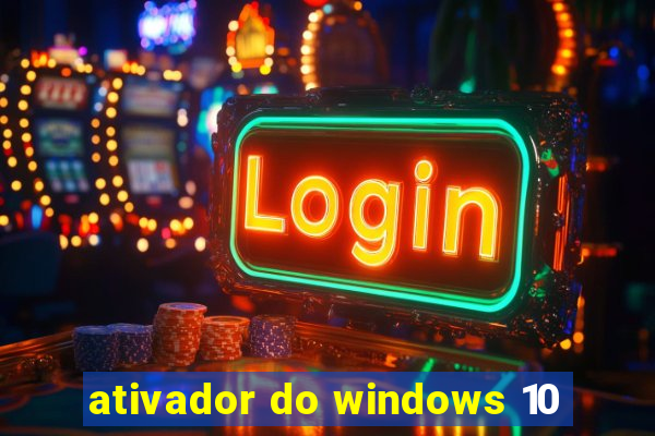 ativador do windows 10