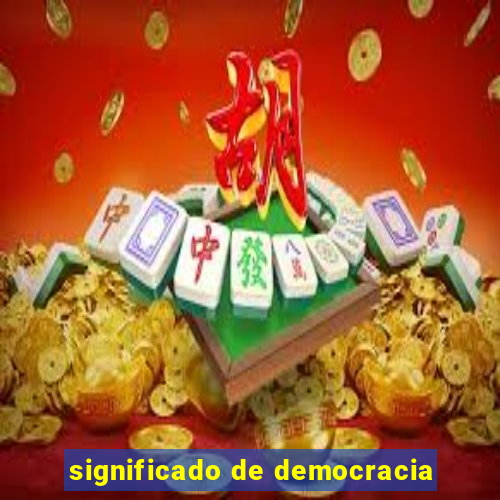 significado de democracia