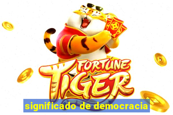 significado de democracia