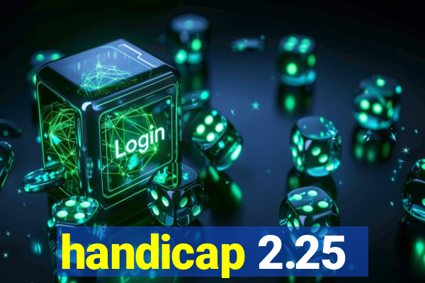 handicap 2.25