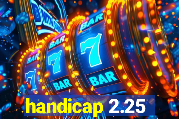 handicap 2.25