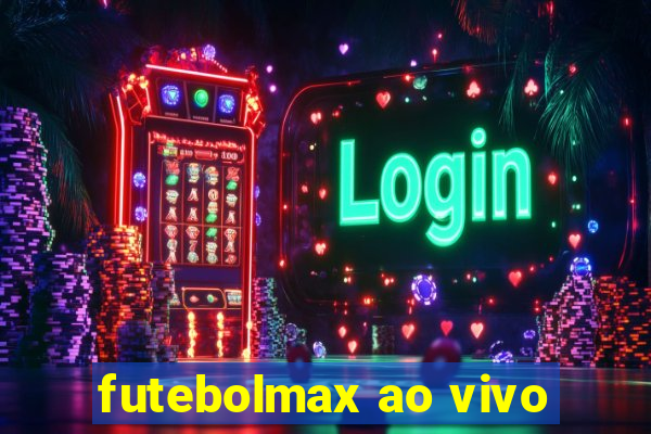 futebolmax ao vivo