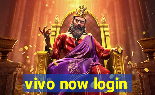 vivo now login