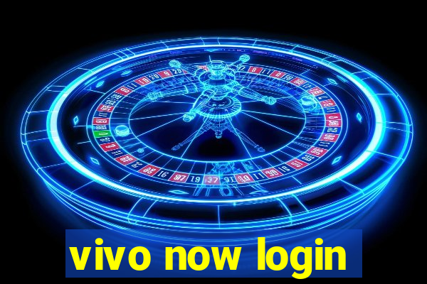 vivo now login