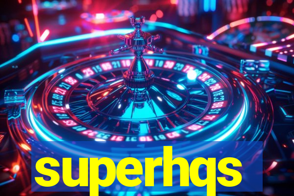 superhqs