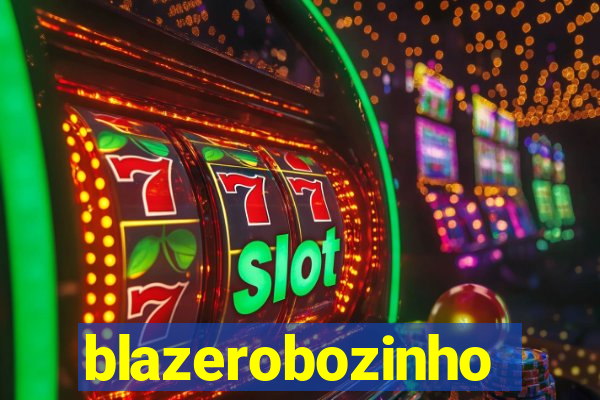 blazerobozinho