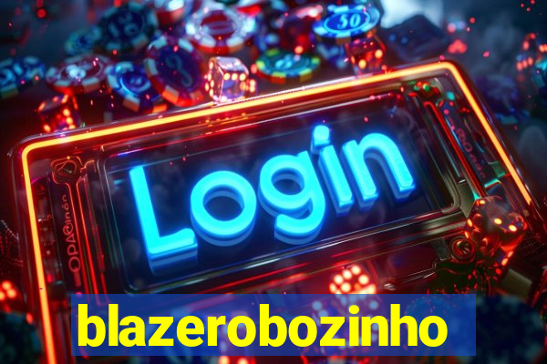 blazerobozinho