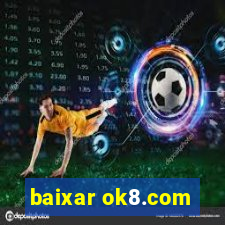 baixar ok8.com