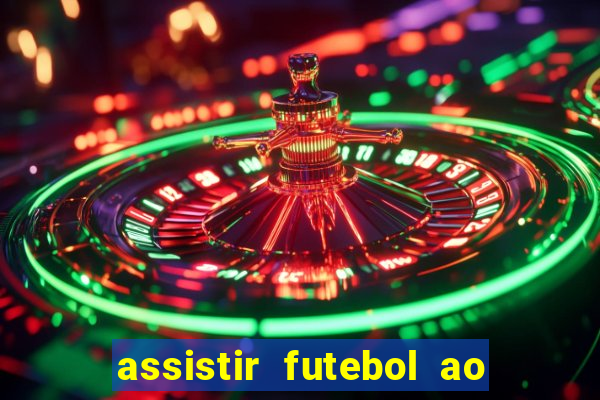 assistir futebol ao vivo futplay