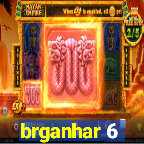 brganhar 6