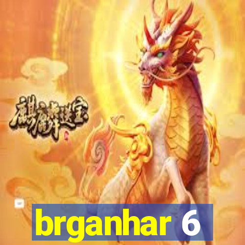 brganhar 6