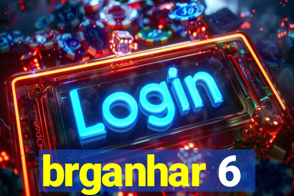 brganhar 6