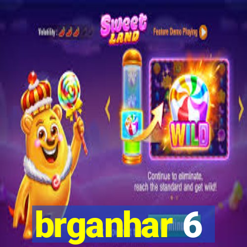 brganhar 6