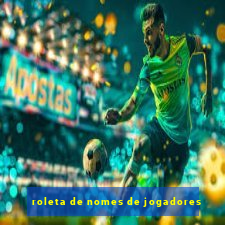 roleta de nomes de jogadores