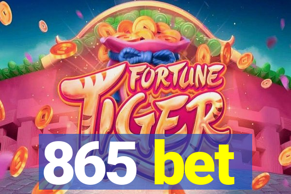 865 bet