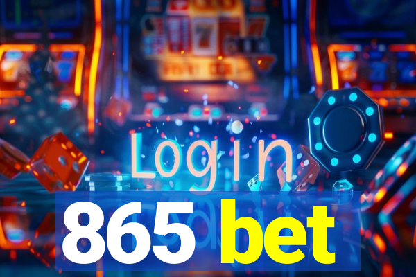 865 bet