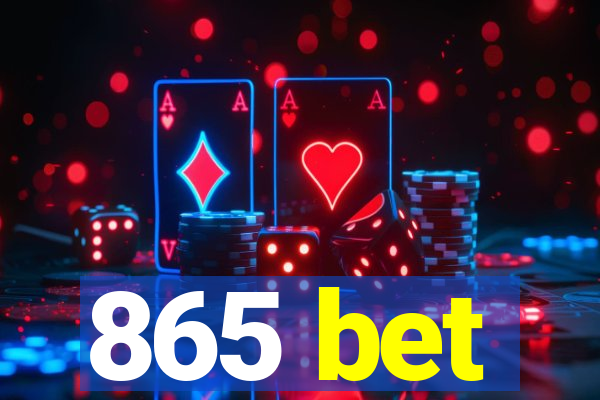 865 bet