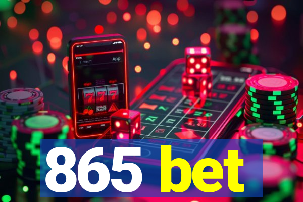 865 bet