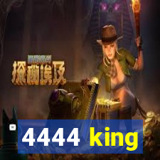 4444 king