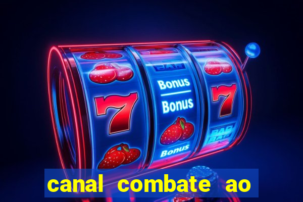 canal combate ao vivo multicanais