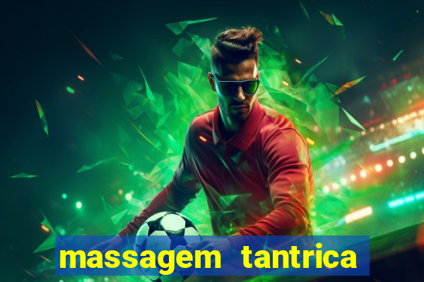 massagem tantrica em santos