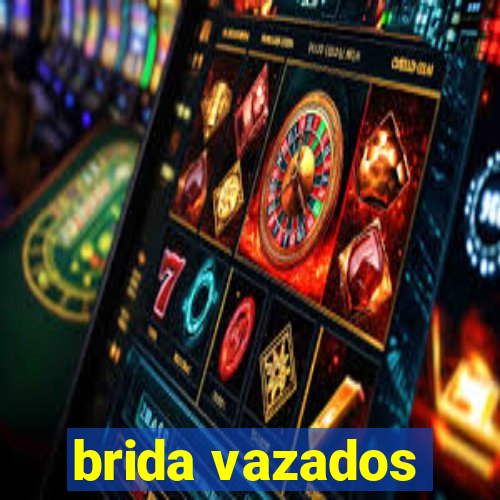 brida vazados