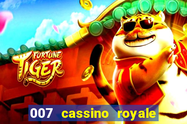 007 cassino royale filme completo em portugues