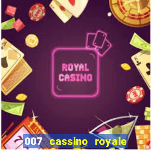 007 cassino royale filme completo em portugues