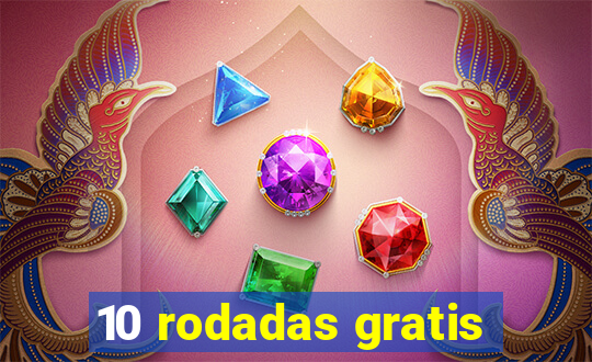 10 rodadas gratis