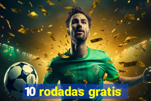 10 rodadas gratis