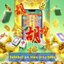 futebol ao vivo playhdtv