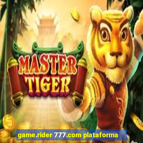 game.rider 777.com plataforma