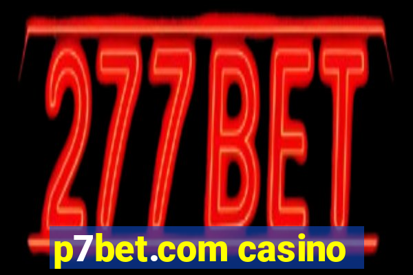 p7bet.com casino