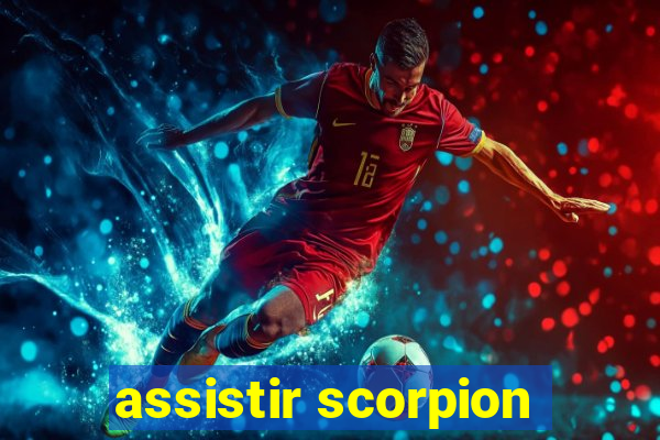 assistir scorpion