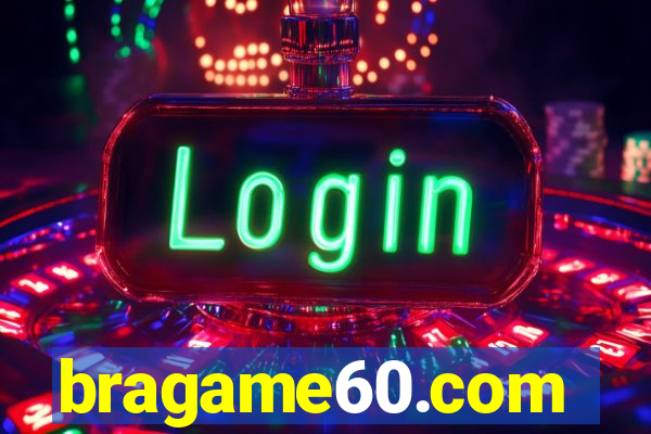 bragame60.com