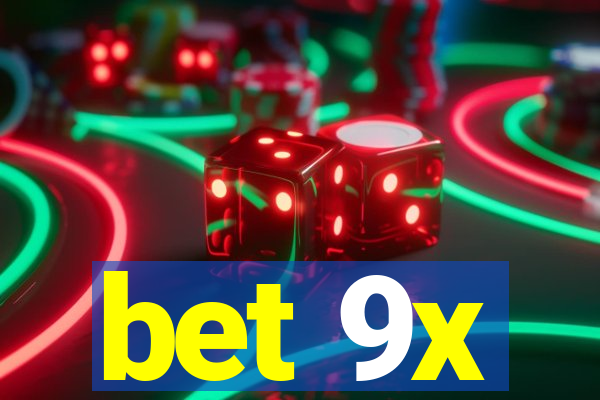 bet 9x