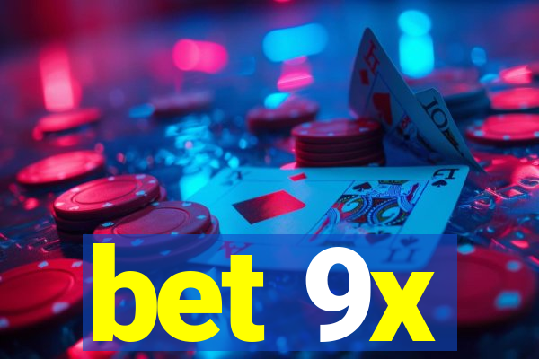 bet 9x