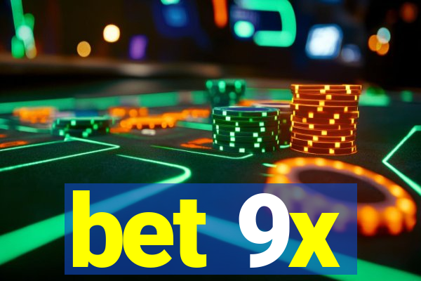 bet 9x