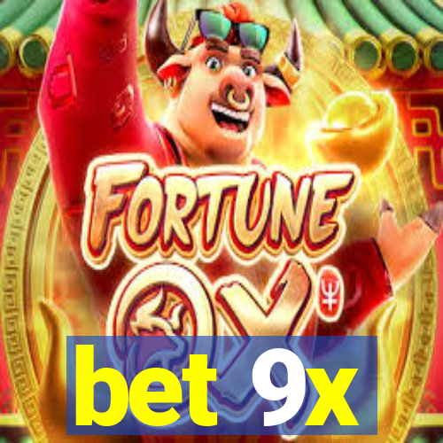 bet 9x