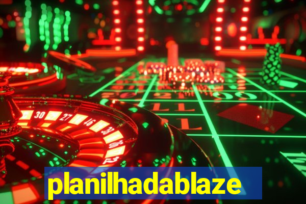 planilhadablaze