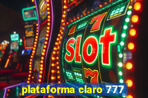 plataforma claro 777